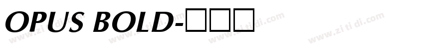 OPUS BOLD字体转换